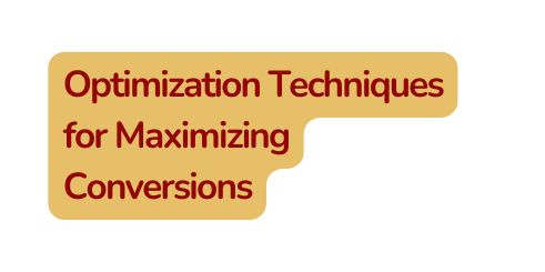 Optimization Techniques for Maximizing Conversions